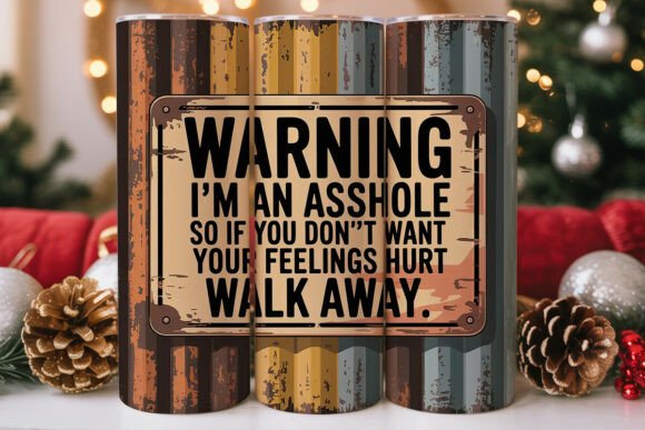 Download Funny Asshole Warning 20oz Tumbler Wrap - Wrap Collection